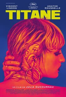 دانلود فیلم Titane 202189115-1795522711