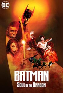 دانلود انیمیشن Batman: Soul of the Dragon 202189356-500000494