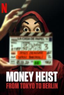 دانلود مستند Money Heist: From Tokyo to Berlin98562-461243233