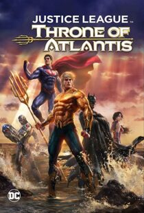 دانلود انیمیشن Justice League: Throne of Atlantis 201591903-1773484505