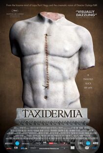 دانلود فیلم Taxidermia 200694192-1267646611
