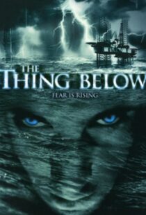 دانلود فیلم The Thing Below 200497627-1163267980
