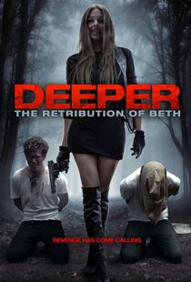 دانلود فیلم Deeper: The Retribution of Beth 201497888-1473986659