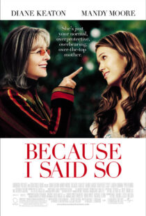 دانلود فیلم Because I Said So 200792841-1339847364