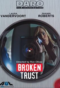 دانلود فیلم Broken Trust 201298092-1501317836