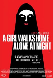 دانلود فیلم A Girl Walks Home Alone at Night 201493634-1462109530