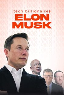 دانلود مستند Tech Billionaires: Elon Musk 202198823-806201826