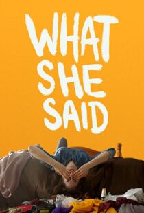 دانلود فیلم What She Said 202198554-682581059