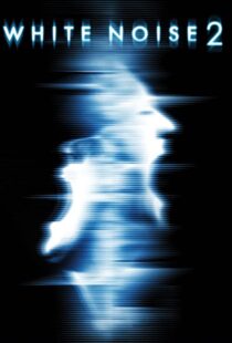دانلود فیلم White Noise 2: The Light 200796955-991453750