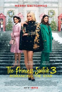 دانلود فیلم The Princess Switch 3 202198839-88794086