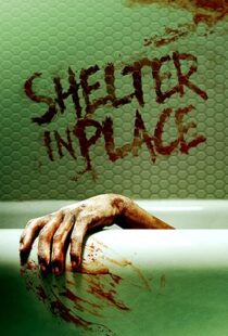 دانلود فیلم Shelter in Place 202198498-1852585676