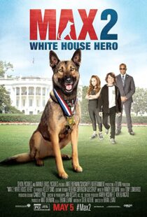 دانلود فیلم Max 2: White House Hero 201794438-1720678016