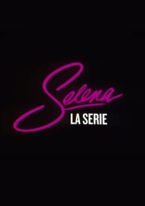 دانلود سریال Selena: The Series99009-1826707523