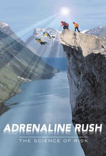دانلود مستند Adrenaline Rush: The Science of Risk 2002110127-1349355057