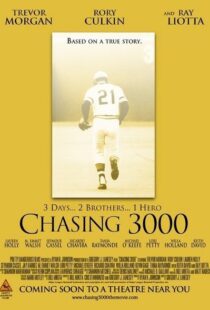 دانلود فیلم Chasing 3000 2010102982-17263431