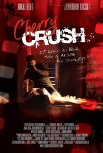 دانلود فیلم Cherry Crush 2007108675-836631247