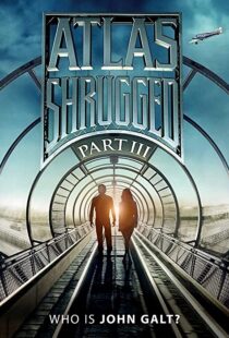 دانلود فیلم Atlas Shrugged: Who Is John Galt? 2014107575-1300181821