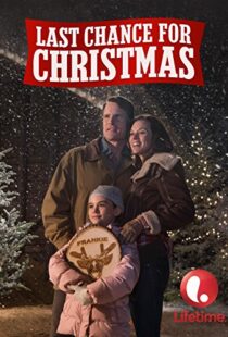 دانلود فیلم Last Chance for Christmas 2015104707-1295064541