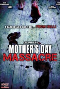 دانلود فیلم Mother’s Day Massacre 2007110235-1501366901