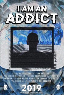 دانلود فیلم I Am an Addict 2019105456-1700795211
