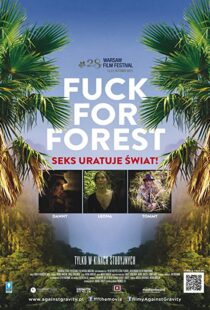 دانلود مستند Fuck for Forest 2012101794-487139039