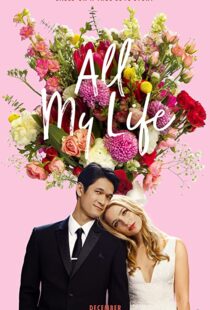 دانلود فیلم All My Life 2020100593-1234426560