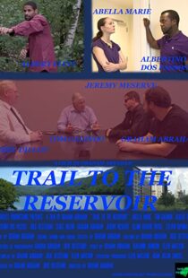 دانلود فیلم Trail to the Reservoir 2020105251-1818344059