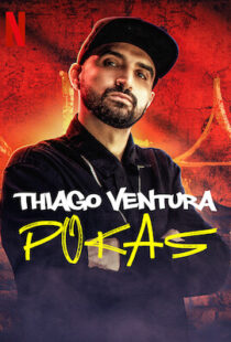 دانلود فیلم Thiago Ventura: Pokas 2020105238-1864303008
