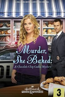 دانلود فیلم Murder, She Baked: A Chocolate Chip Cookie Mystery 2015103133-1743944740