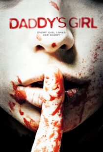 دانلود فیلم Daddy’s Girl 2018106905-215189656
