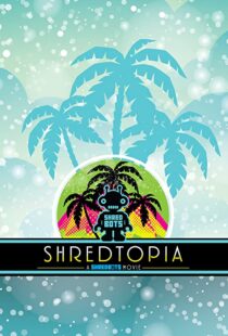 دانلود فیلم Shredtopia 2015101388-538794201