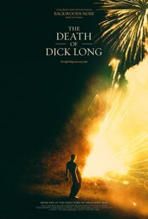 دانلود فیلم The Death of Dick Long 2019102440-1955893162