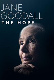 دانلود مستند Jane Goodall: The Hope 2020100883-159534924