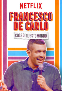 دانلود فیلم Francesco de Carlo: Cose di Questo Mondo 2019100974-2005344782