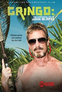 دانلود مستند Gringo: The Dangerous Life of John McAfee 2016110581-961682750