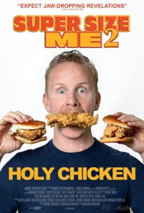 دانلود مستند Super Size Me 2: Holy Chicken! 2017113916-537027219