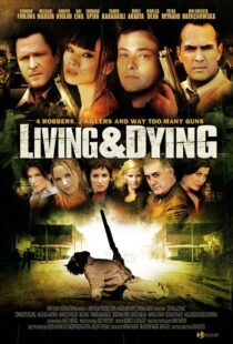 دانلود فیلم Living & Dying 2007111168-1273477030