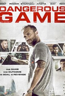 دانلود فیلم Dangerous Game 2017114773-856433879