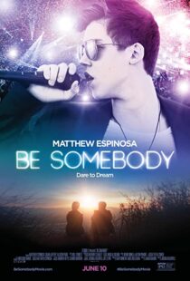 دانلود فیلم Be Somebody 2016110672-1577329473
