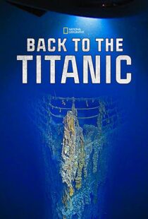 دانلود مستند Back to the Titanic 2020114468-1071941688