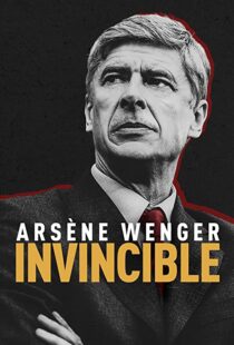 دانلود مستند Arsène Wenger: Invincible 2021112093-789371019