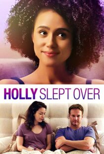 دانلود فیلم Holly Slept Over 2020113635-1901519321