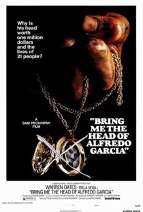دانلود فیلم Bring Me the Head of Alfredo Garcia 1974112914-1096783890