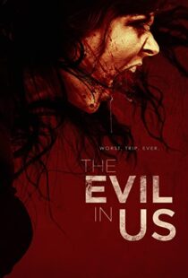 دانلود فیلم The Evil in Us 2016110986-177370512