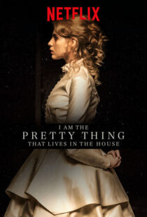 دانلود فیلم I Am the Pretty Thing That Lives in the House 2016111730-1757634587