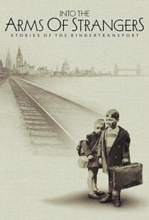 دانلود مستند Into the Arms of Strangers: Stories of the Kindertransport 2000113075-1039304571