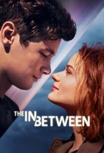 دانلود فیلم The In Between 2022115723-505962133