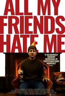 دانلود فیلم All My Friends Hate Me 2021117230-1035989008