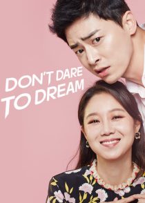 دانلود سریال کره ای Don’t Dare to Dream93208-1375865664