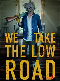 دانلود فیلم We Take the Low Road 201939668-443219272